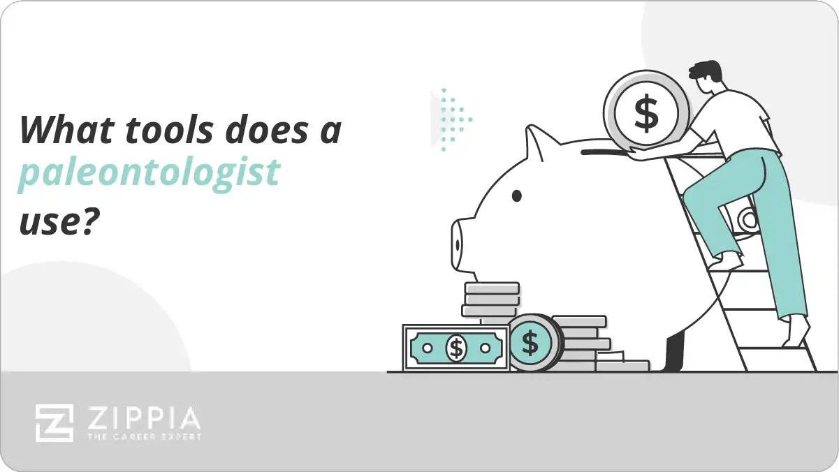 What tools does a paleontologist use? Zippia