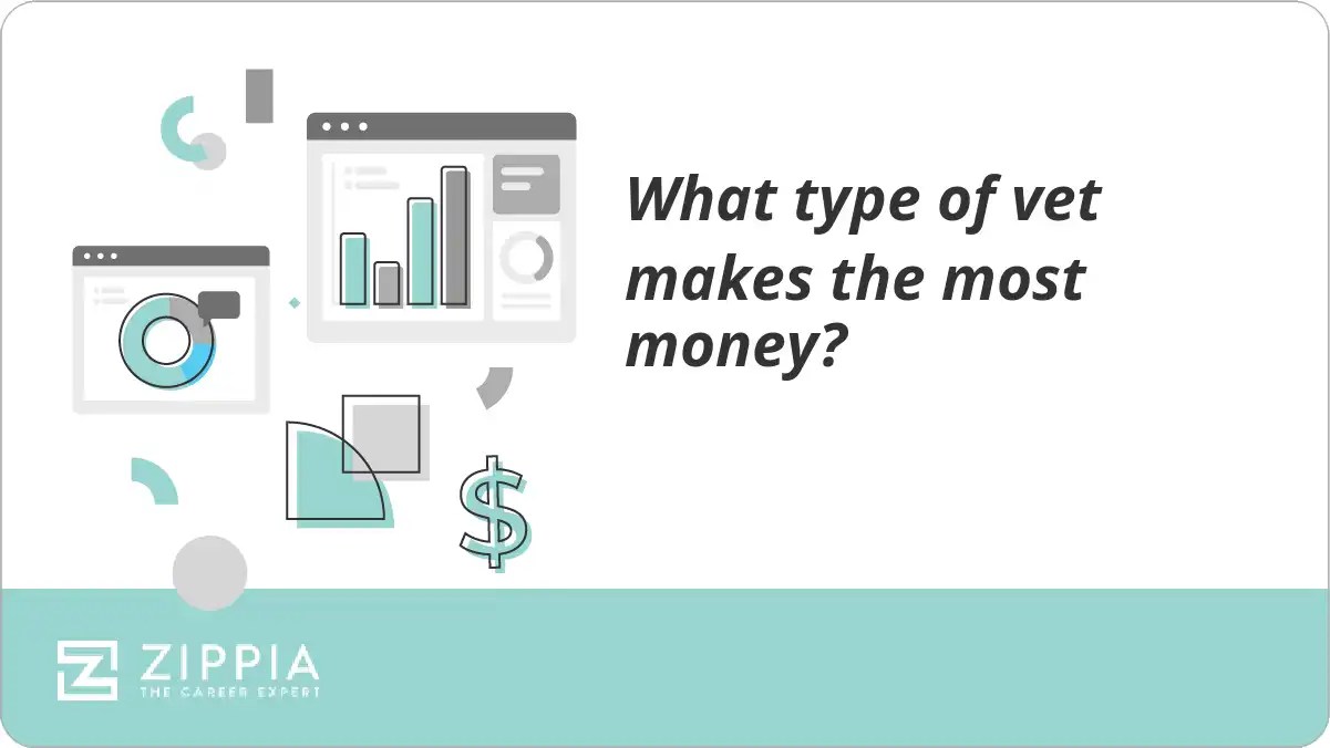 What type of vet makes the most money? Zippia