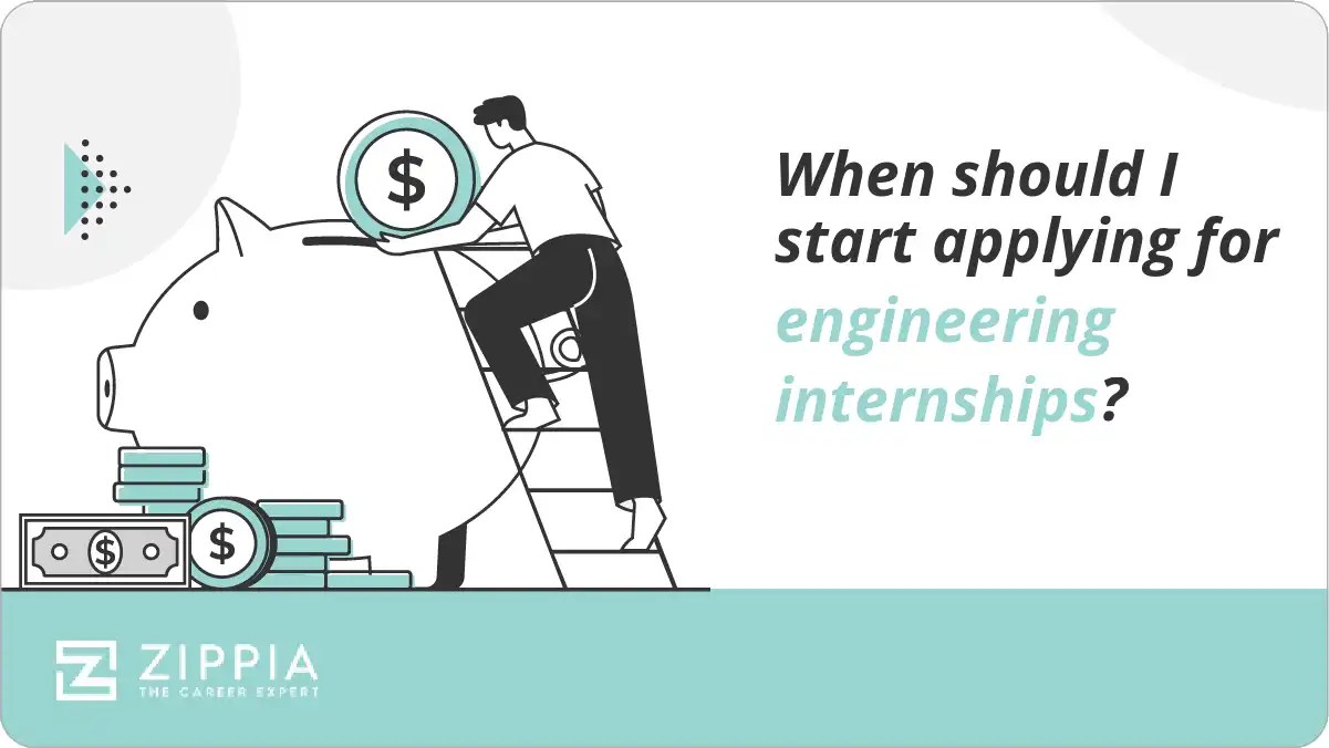 When should I start applying for engineering internships? Zippia