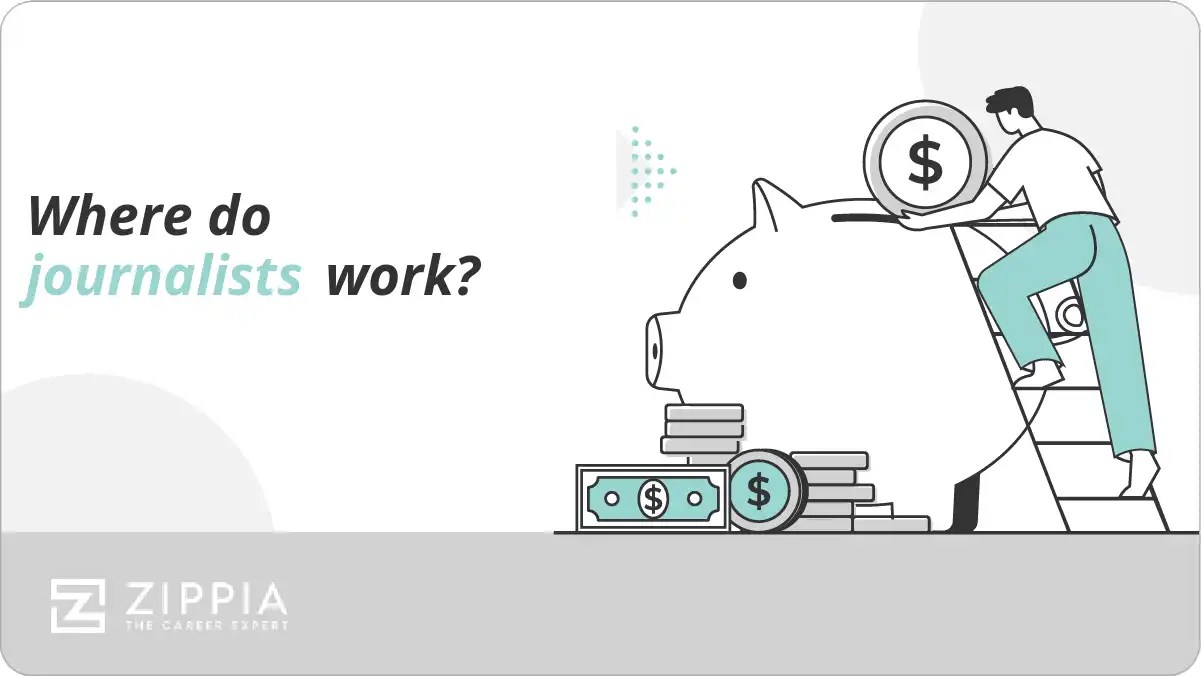 Where do journalists work? Zippia