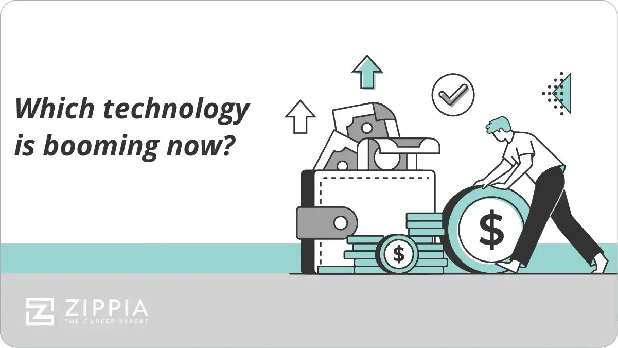 Which technology is booming now? Zippia