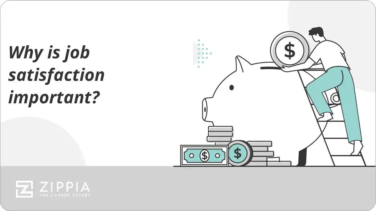 Why is job satisfaction important? Zippia