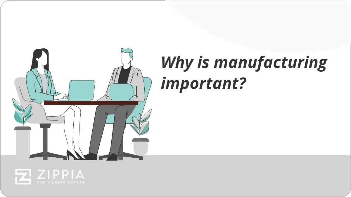 Why is manufacturing important? Zippia