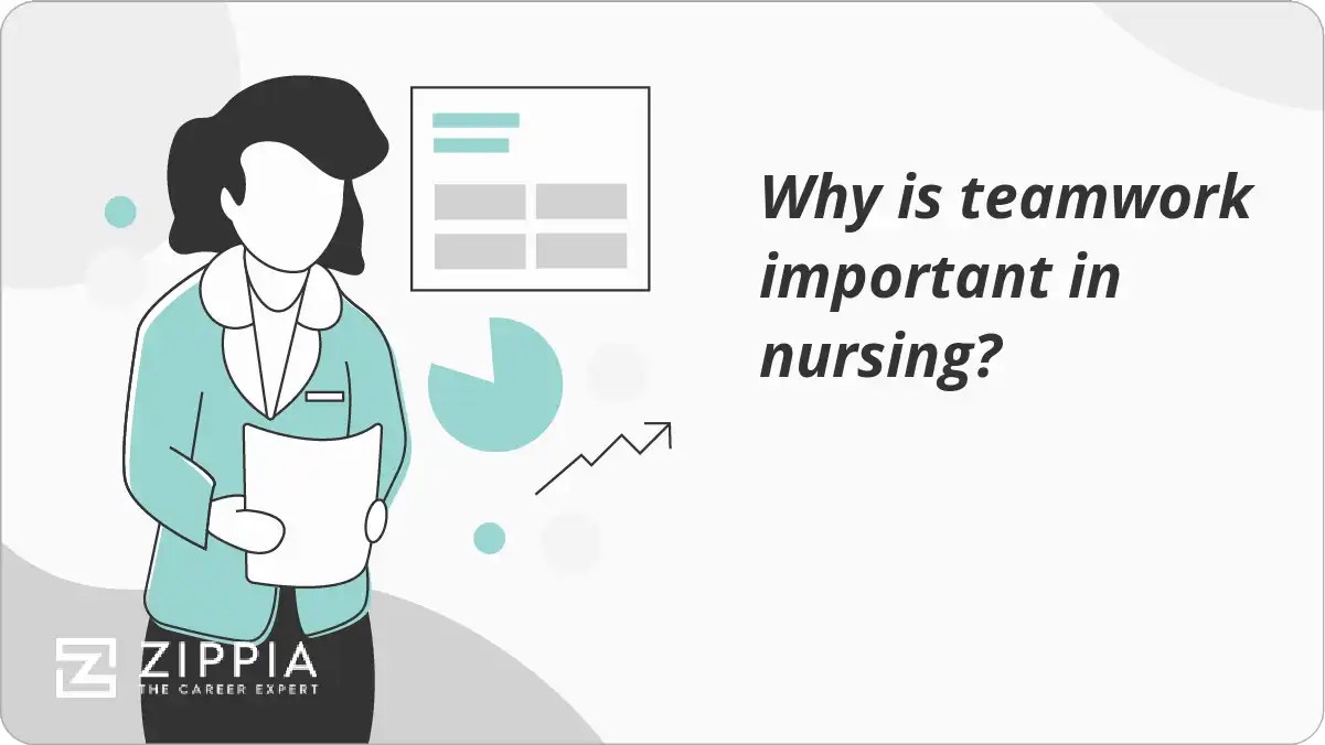 Why is teamwork important in nursing? Zippia