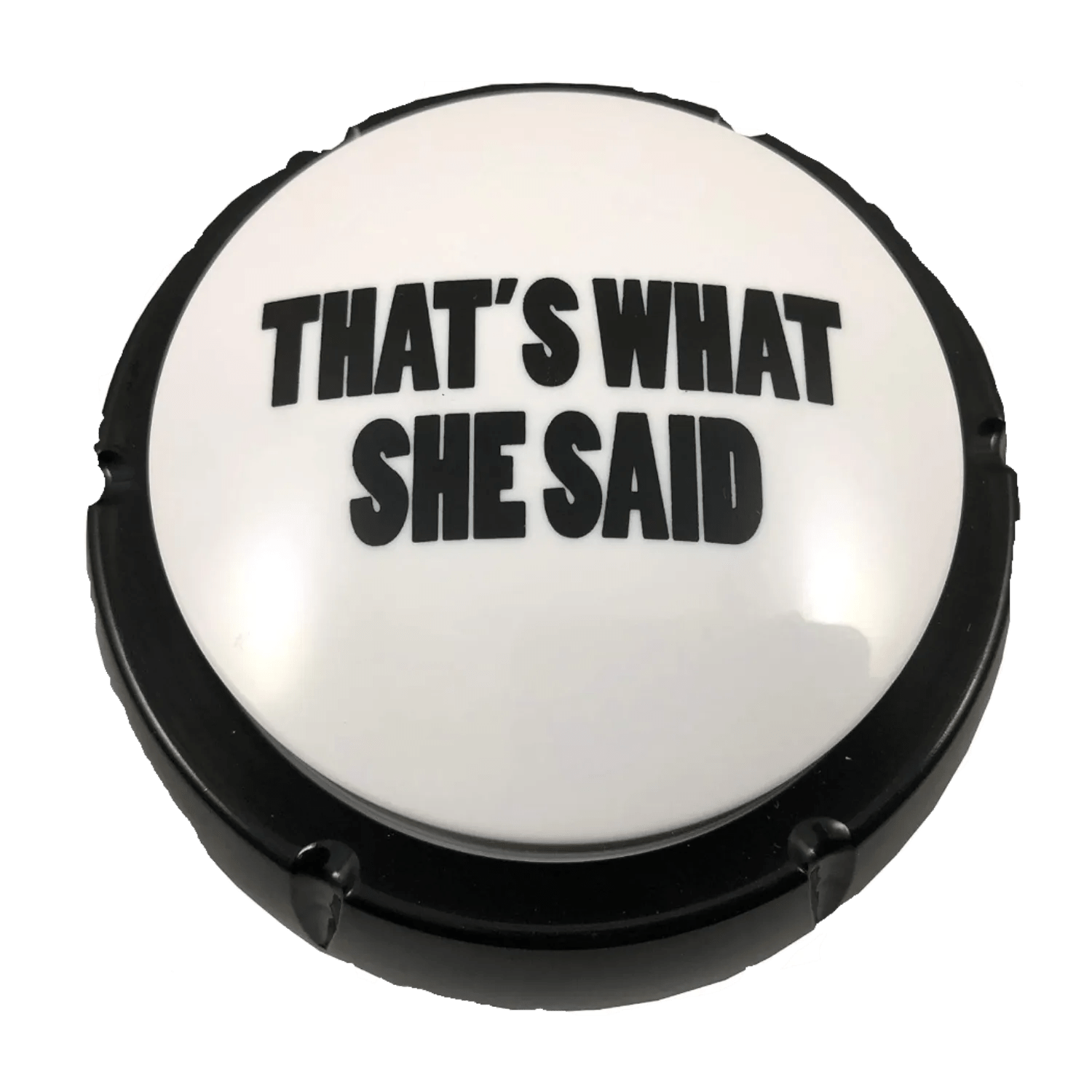 That&rsquo;s What She Said Easy Button