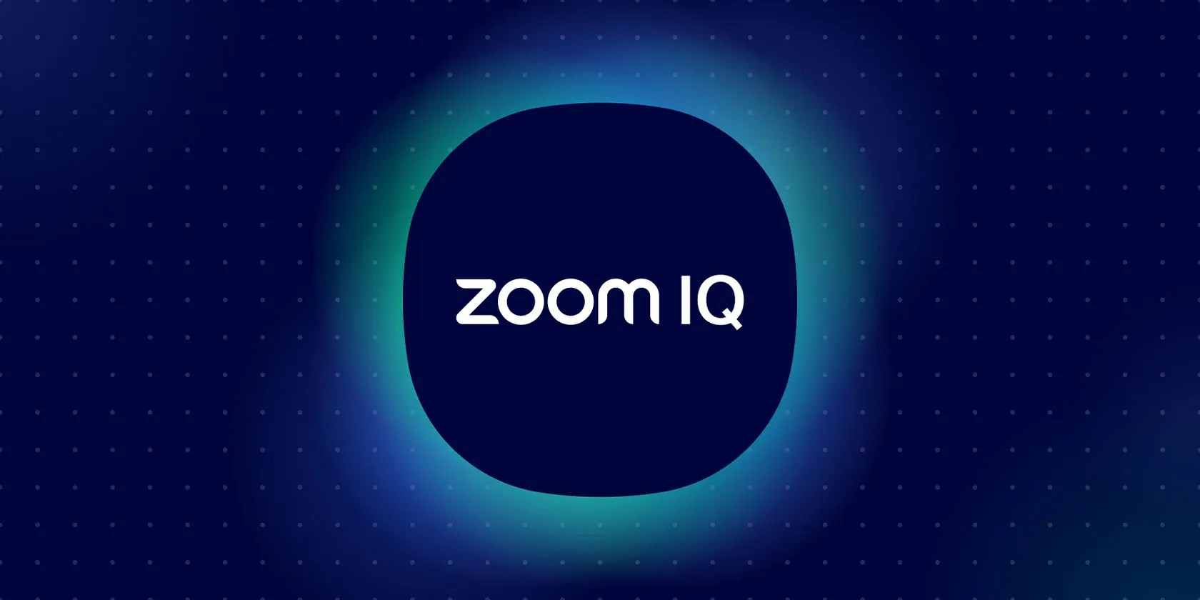 How Zoom IQ&rsquo;s AI Can Help You Take Better Meetings