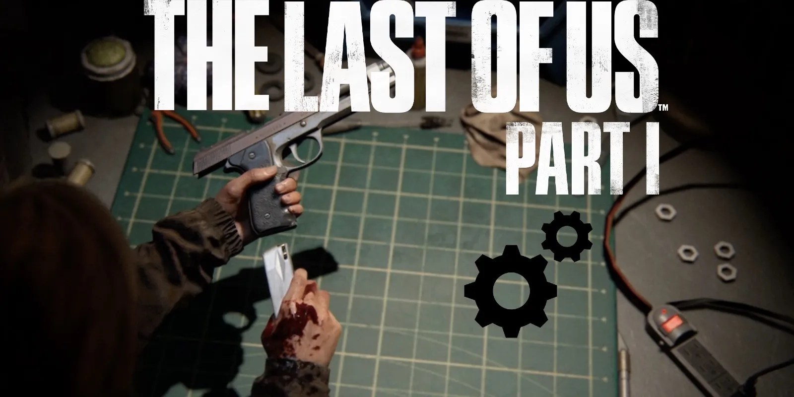 The Last of Us Part 1 The Best Weapon Upgrades to Get First