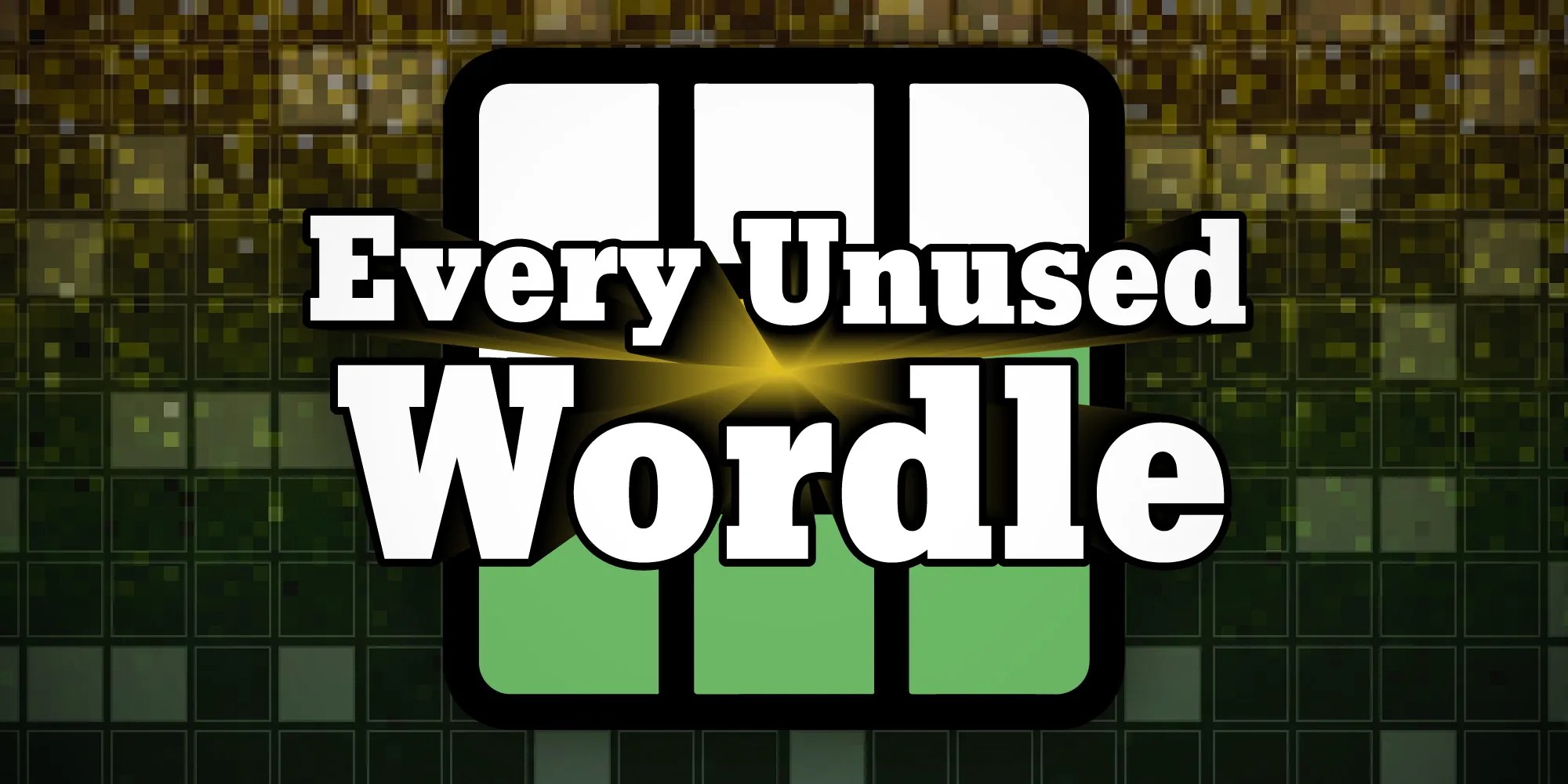 5 Letter Words Wordle Hasn’t Used Yet (Updated Daily)