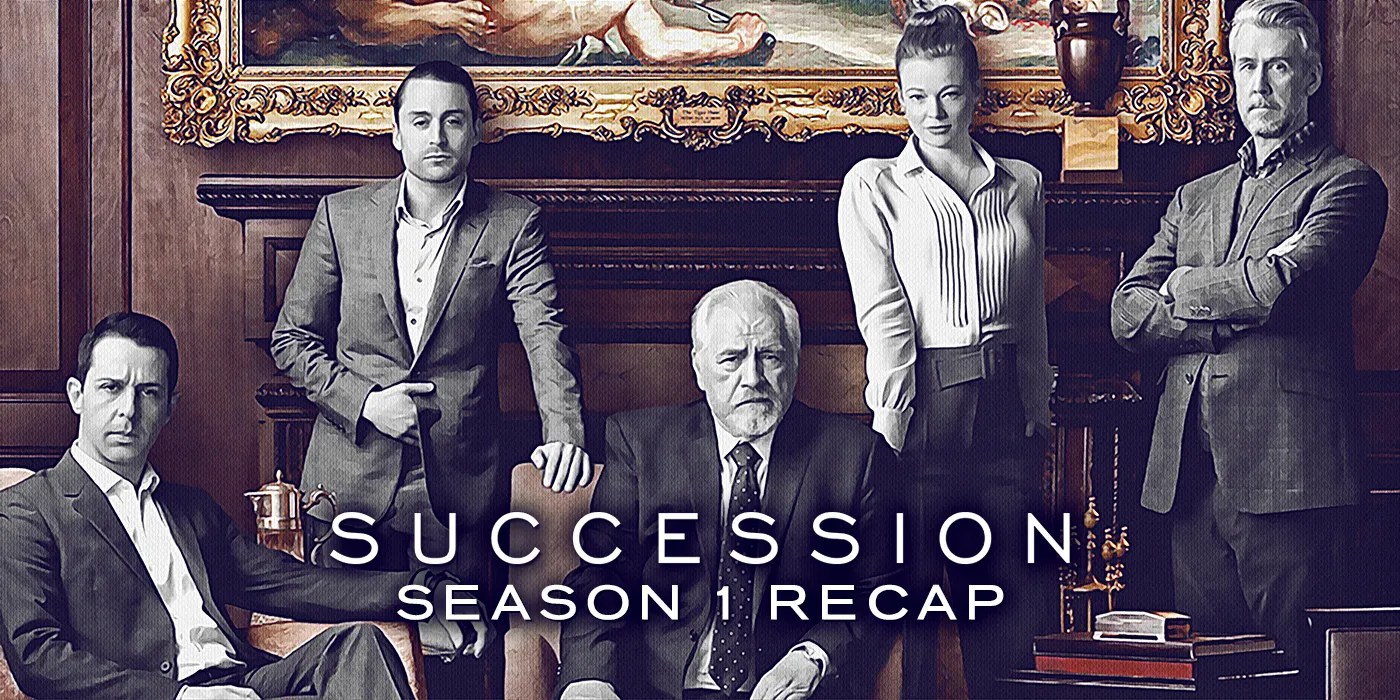 Succession Season 1 Recap Meet the Roys, Their Empire, and Their Abuse