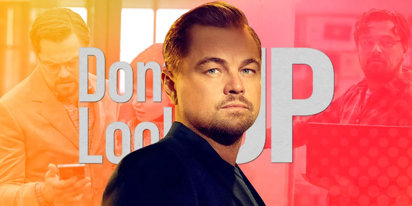 Don’t Look Up Leonardo DiCaprio Explains Netflix Film