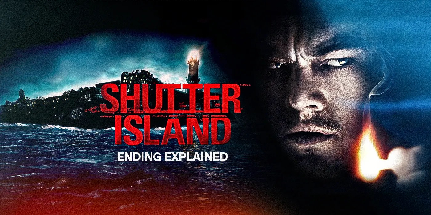 Shutter Island Ending Explained What's the True Definition of Insanity?