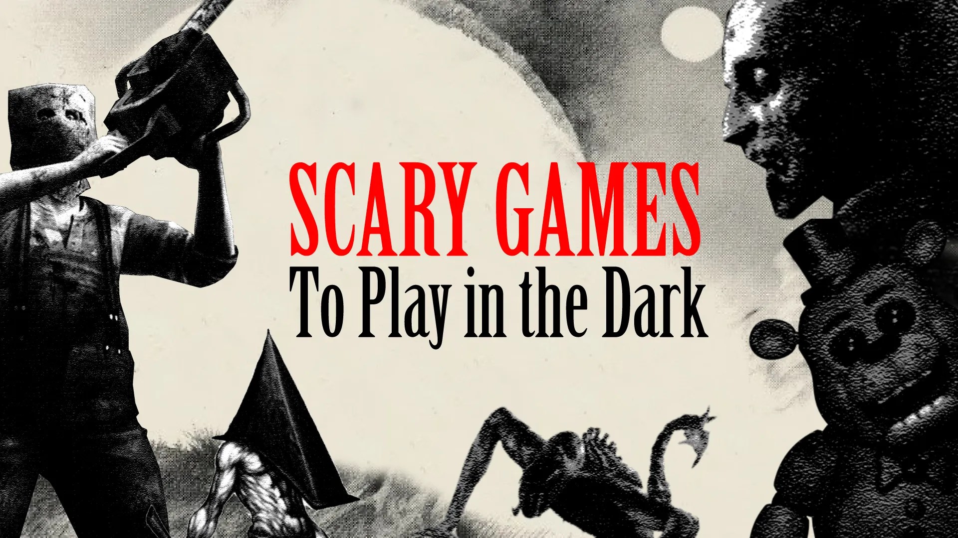 Scary Games to Play in the Dark DualShockers' Favorite Horror Games