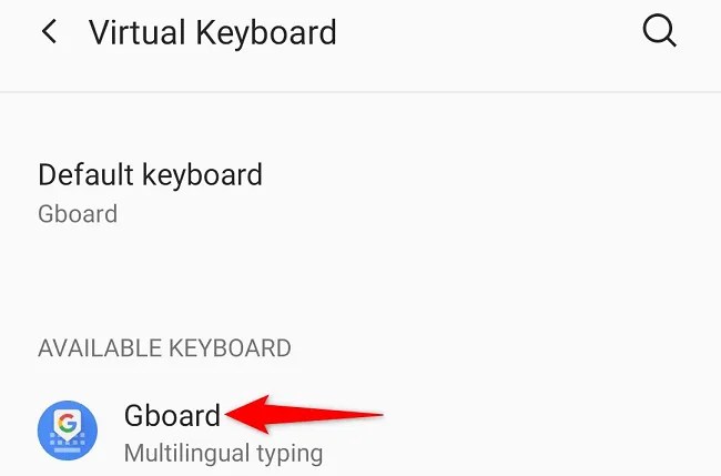 Select &ldquo;Gboard.&quot;
