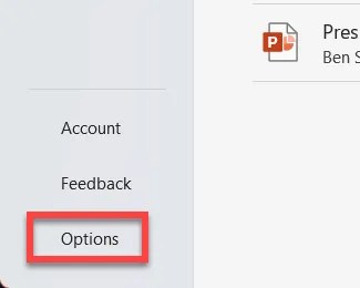 Press File &gt; Options to open the PowerPoint options menu.