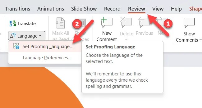 To set the proofing language in PowerPoint, press Review &gt; Language &gt; Set Proofing Language.