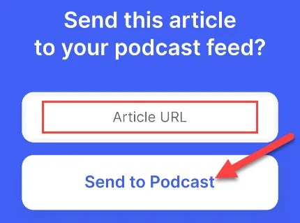 Send to podcast from the app.
