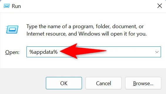 Type &ldquo;%appdata%&rdquo; and press Enter.