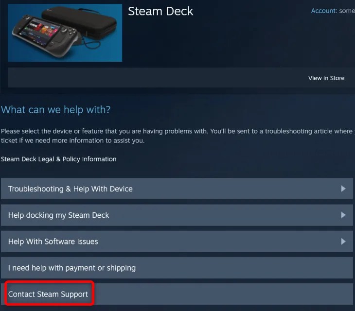 Contact Steam Support by clicking the Contact Steam Support button on the Steam Deck support page