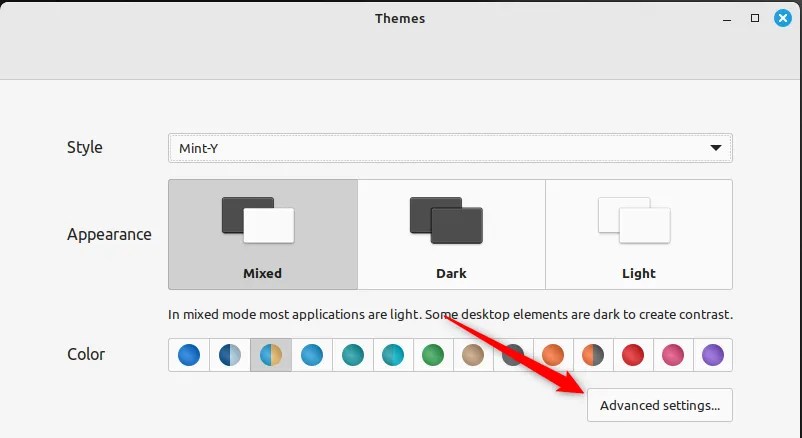 If you&rsquo;re using the Cinnamon desktop environment, click &ldquo;Advanced Settings&rdquo; in your Themes menu.