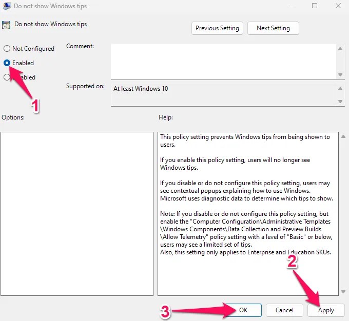 Select Enabled in the Do not show Windows tips properties window
