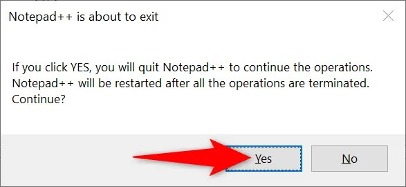 &lsquo;Yes&rsquo; highlighted in the &lsquo;Notepad++ is about to exit&rsquo; prompt.