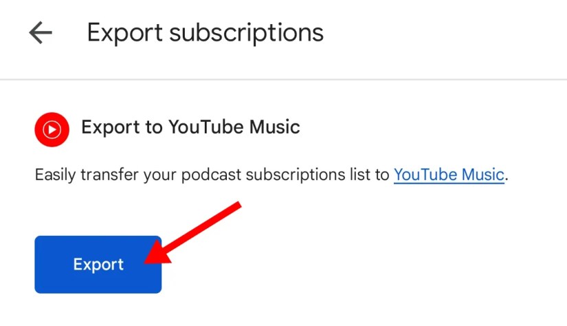 &lsquo;Export to Youtube Music&rsquo; option on Google Podcasts