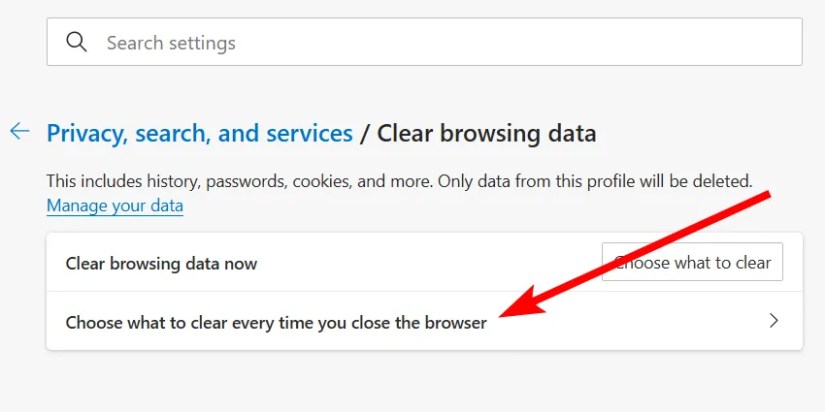The &ldquo;Choose What to Clear Every Time You Close the Browser&rdquo; option in Microsoft Edge.