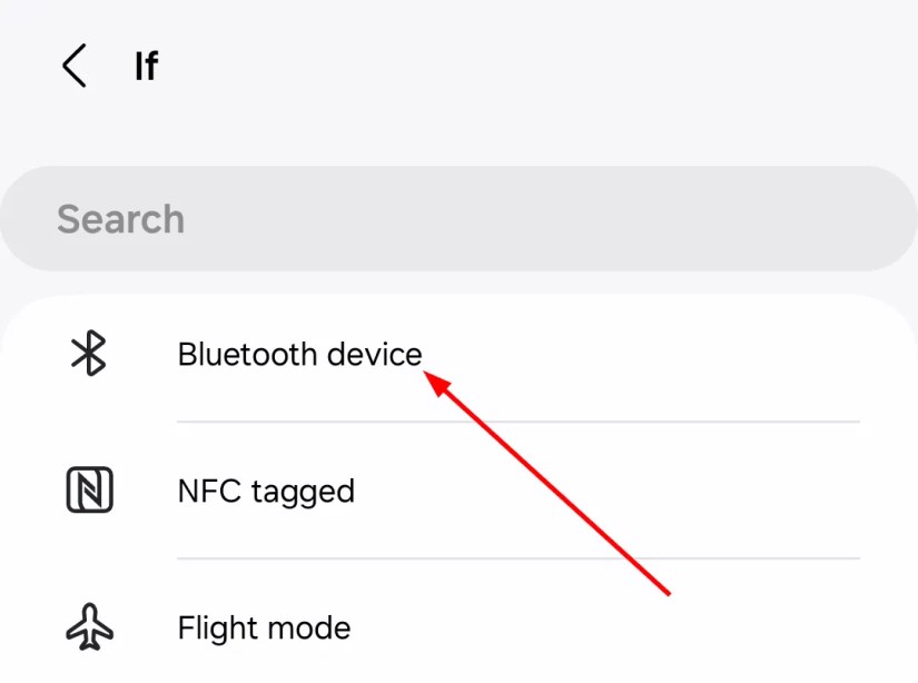 Select a Bluetooth Device in the &lsquo;If&rsquo; section.