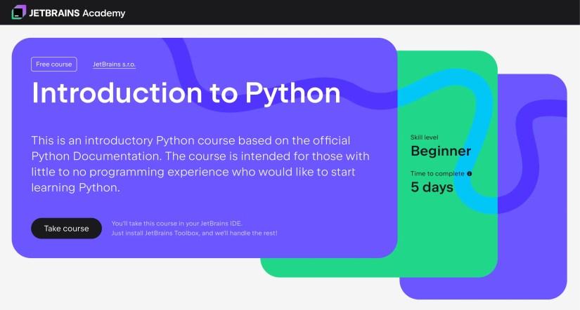 The JetBrains Introduction to Python course.