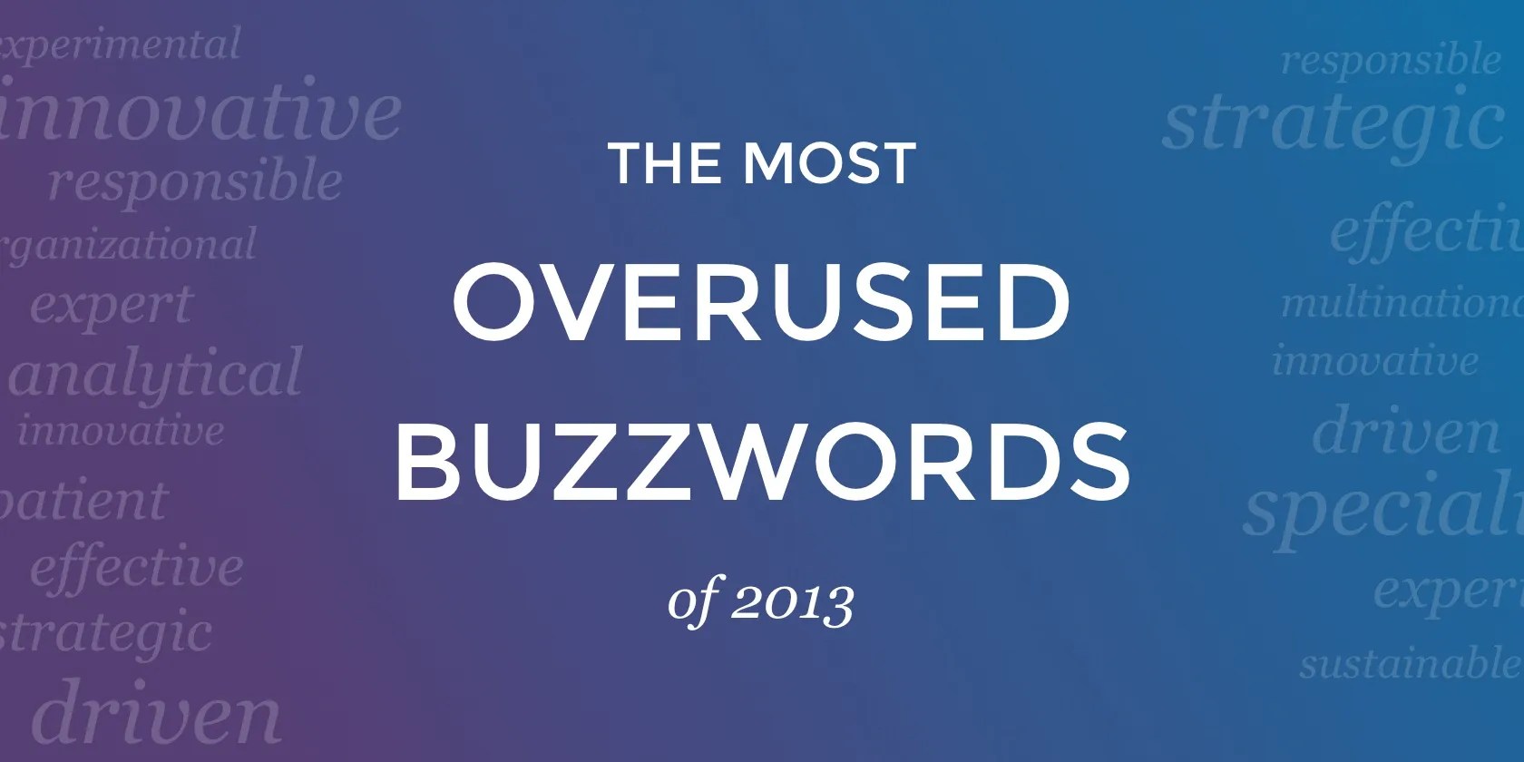 10 Overused Buzzwords You Should Remove From Your Resumé