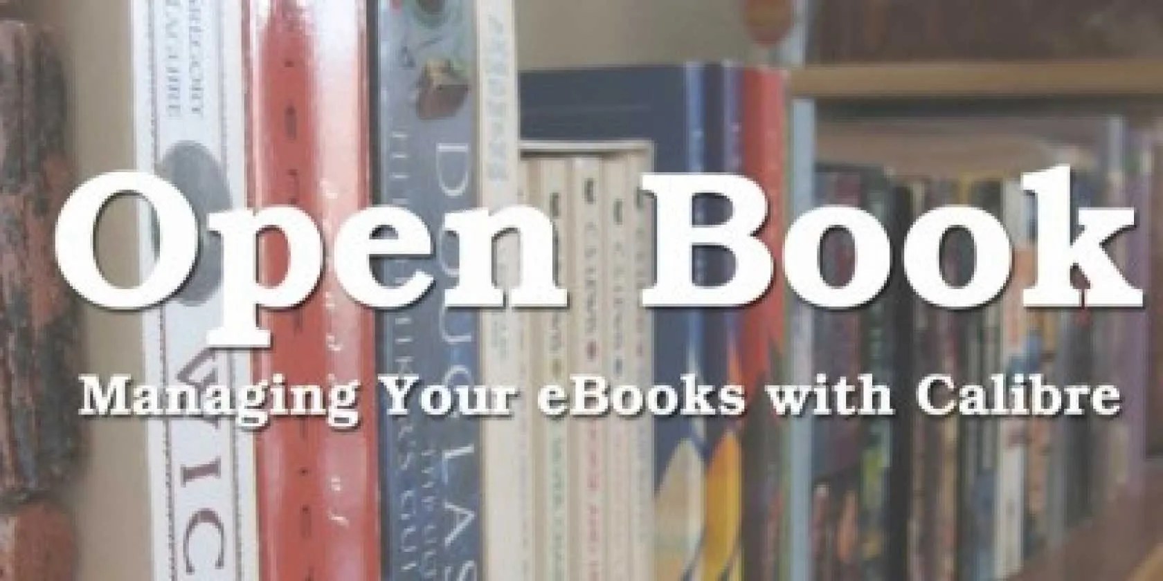 A User's Guide To Calibre eBook Manager