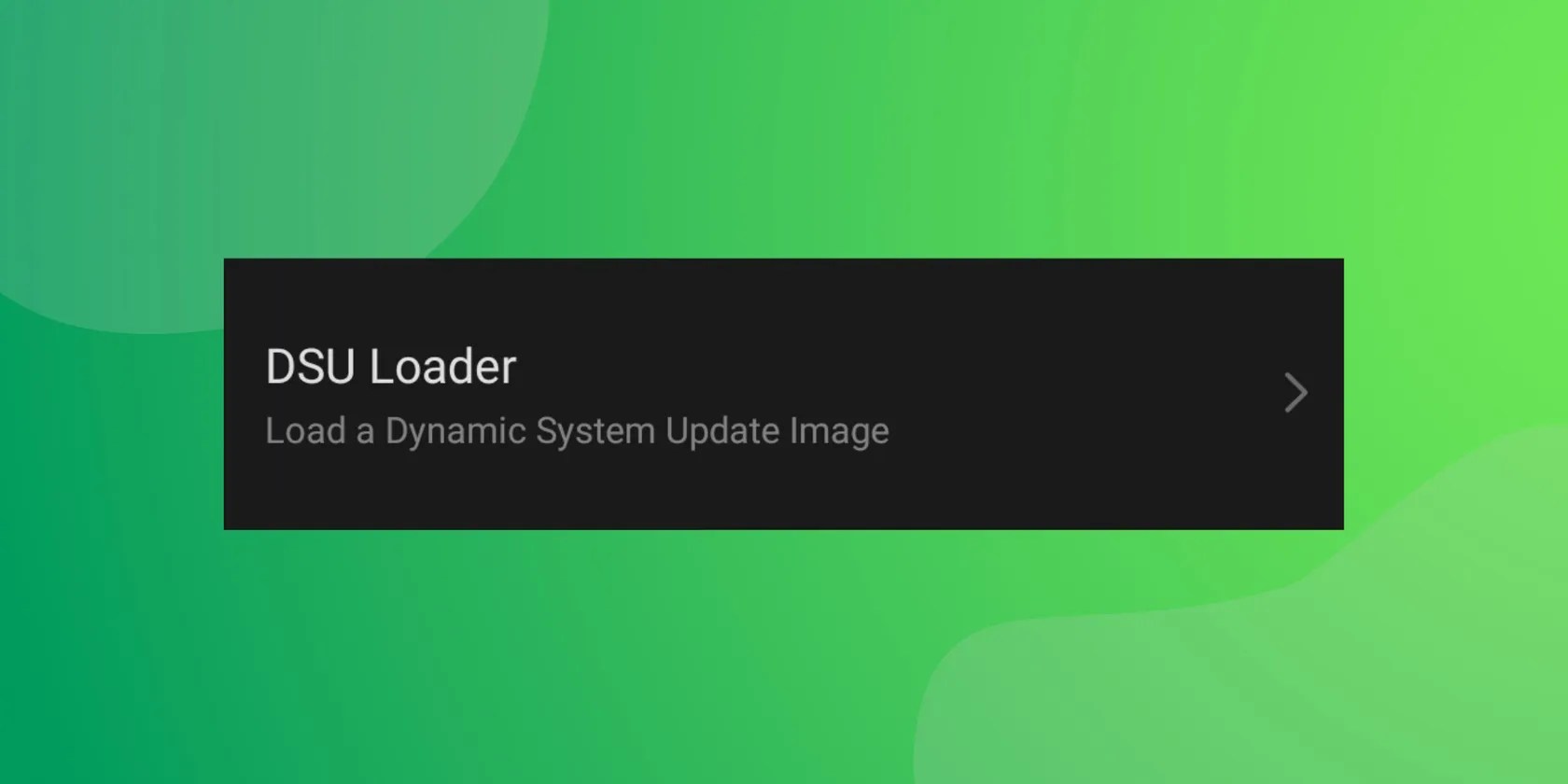 What Are Dynamic System Updates? How to Run a New Version of Android as