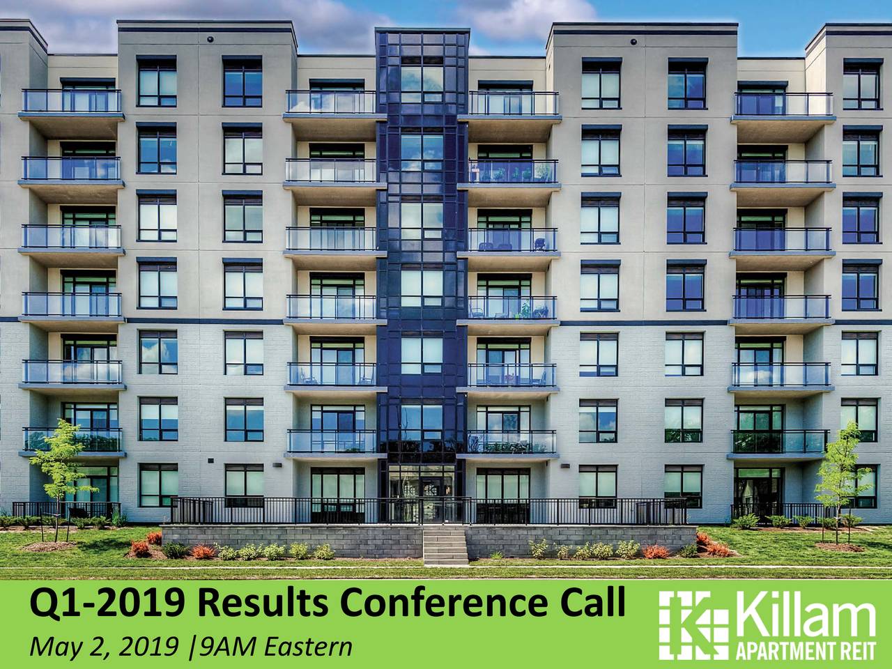 Killam Properties Inc. 2019 Q1 Results Earnings Call Slides