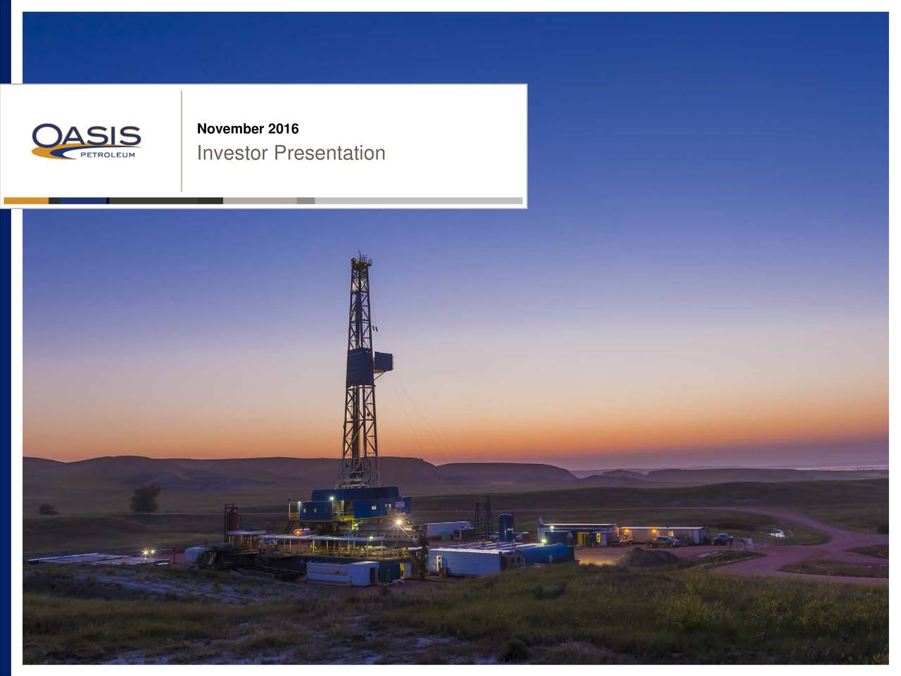 Oasis Petroleum Inc. 2016 Q3 Results Earnings Call Slides (NASDAQ