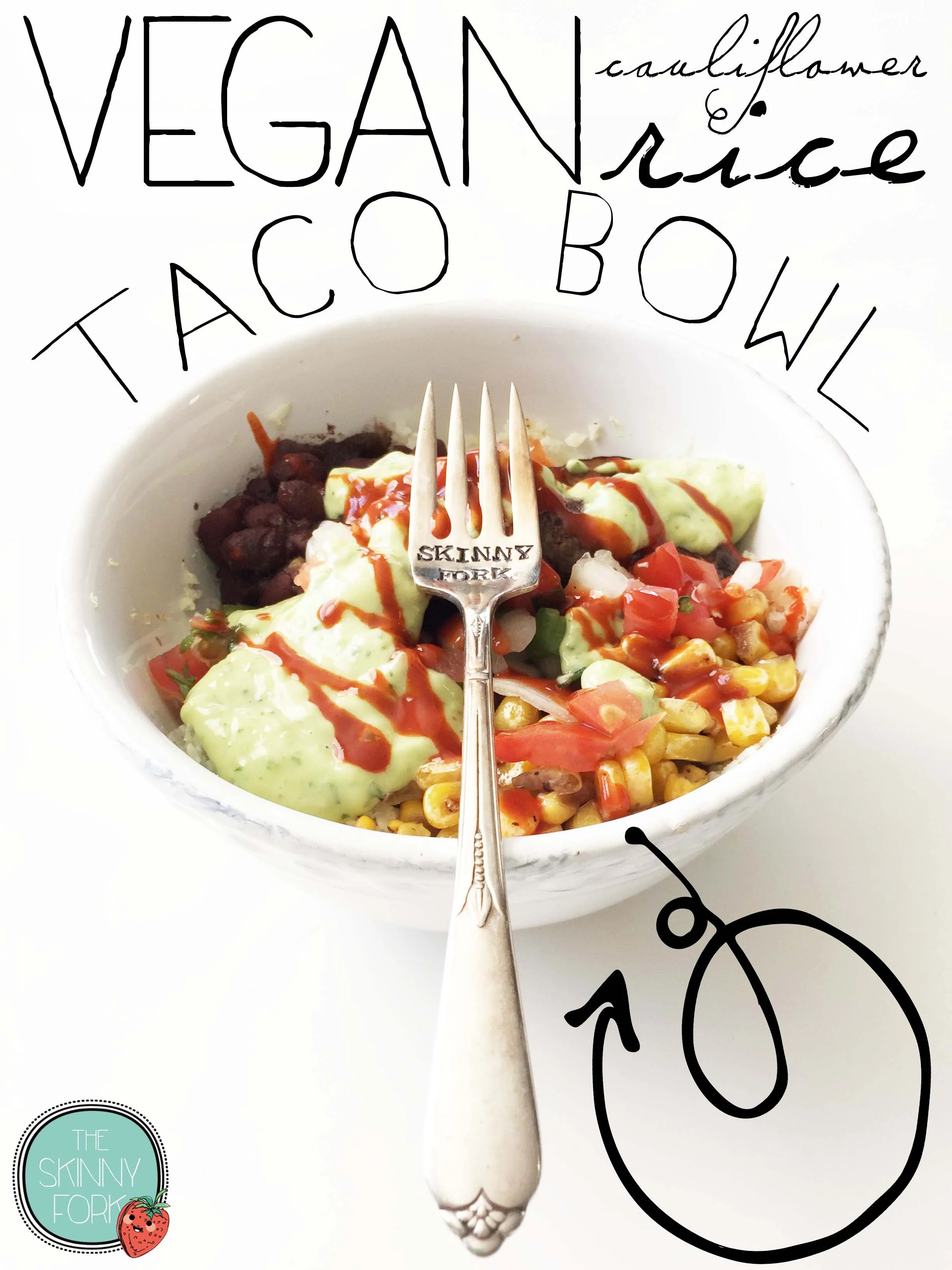 Vegan Cauliflower Rice Taco Bowls — The Skinny Fork