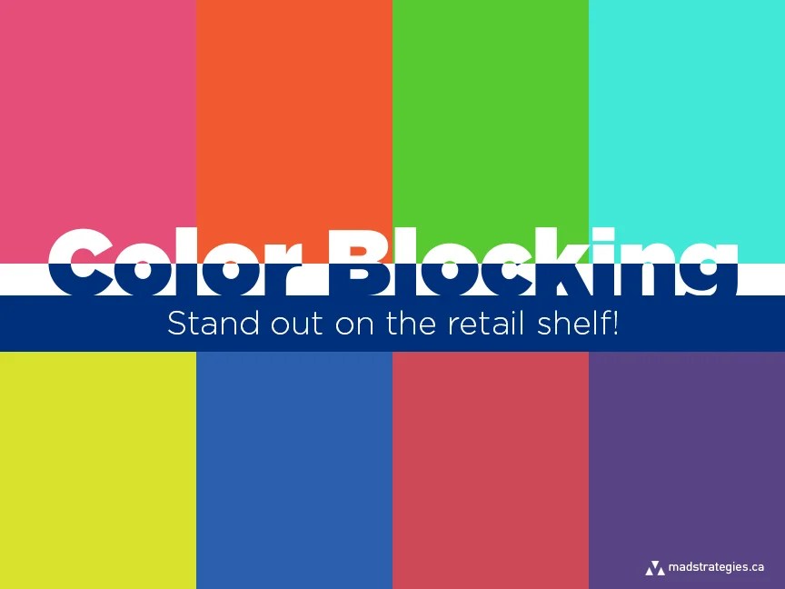 Colour Blocking — MAD STRATEGIES Inc.