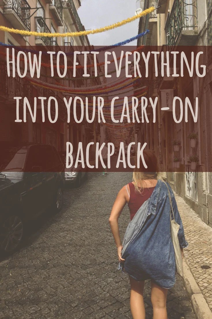 How to fit everything into your carry on backpack — Sweet Distance