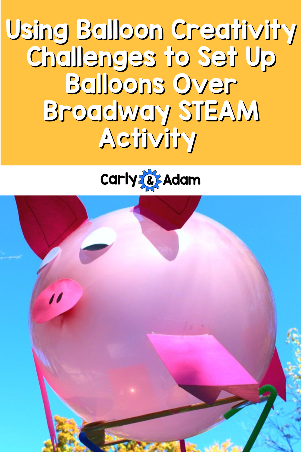 Balloons Over Broadway Lesson Ideas — Carly and Adam