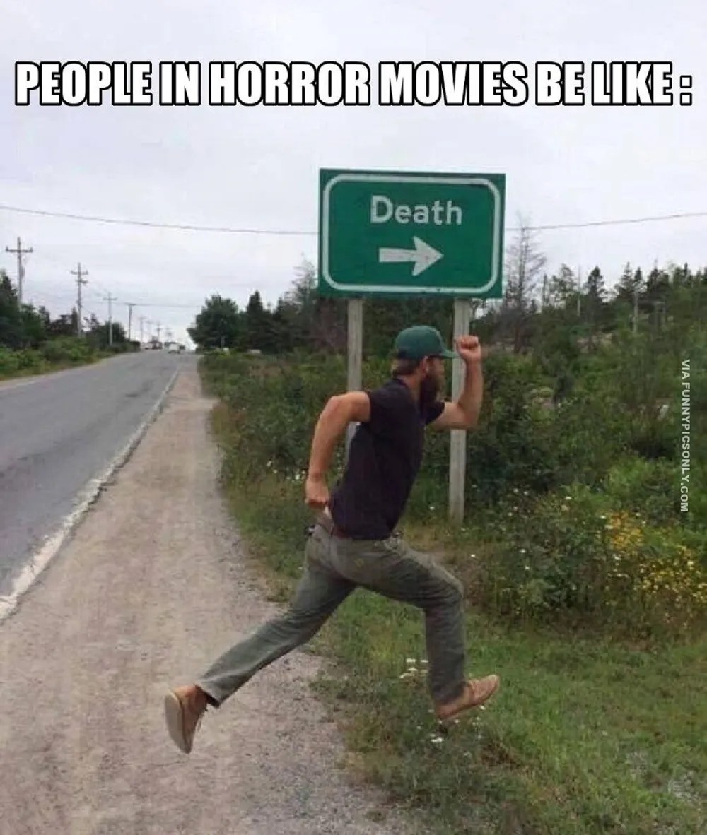 10 Horror Movie Logic Memes That Are Too Hilarious For Words