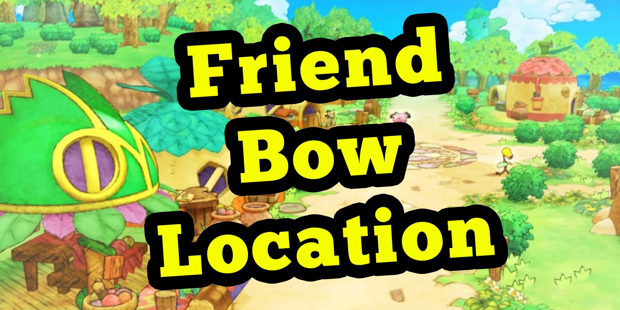 Pokemon Mystery Dungeon Rescue Team DX Where to Find The Friend Bow