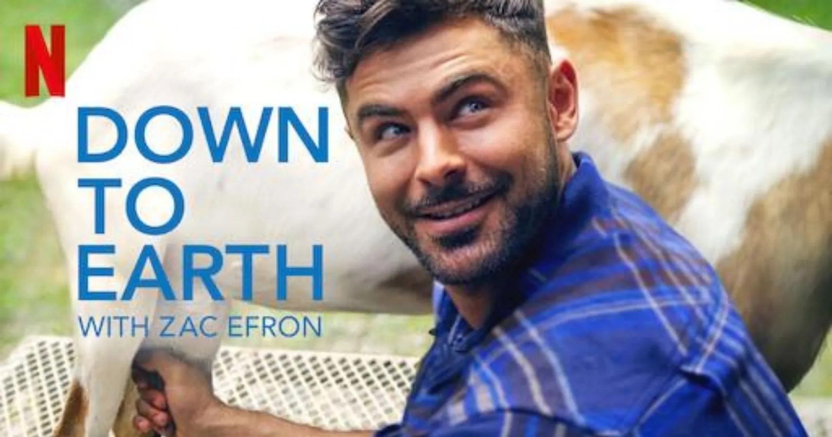 10 Things We Learned From Zac Efron’s Down To Earth
