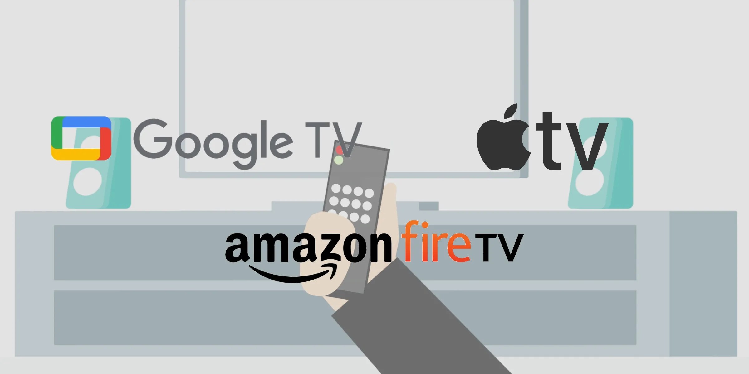 Google TV Vs. Apple TV Vs. Amazon Fire TV Tech Giant TV Compared