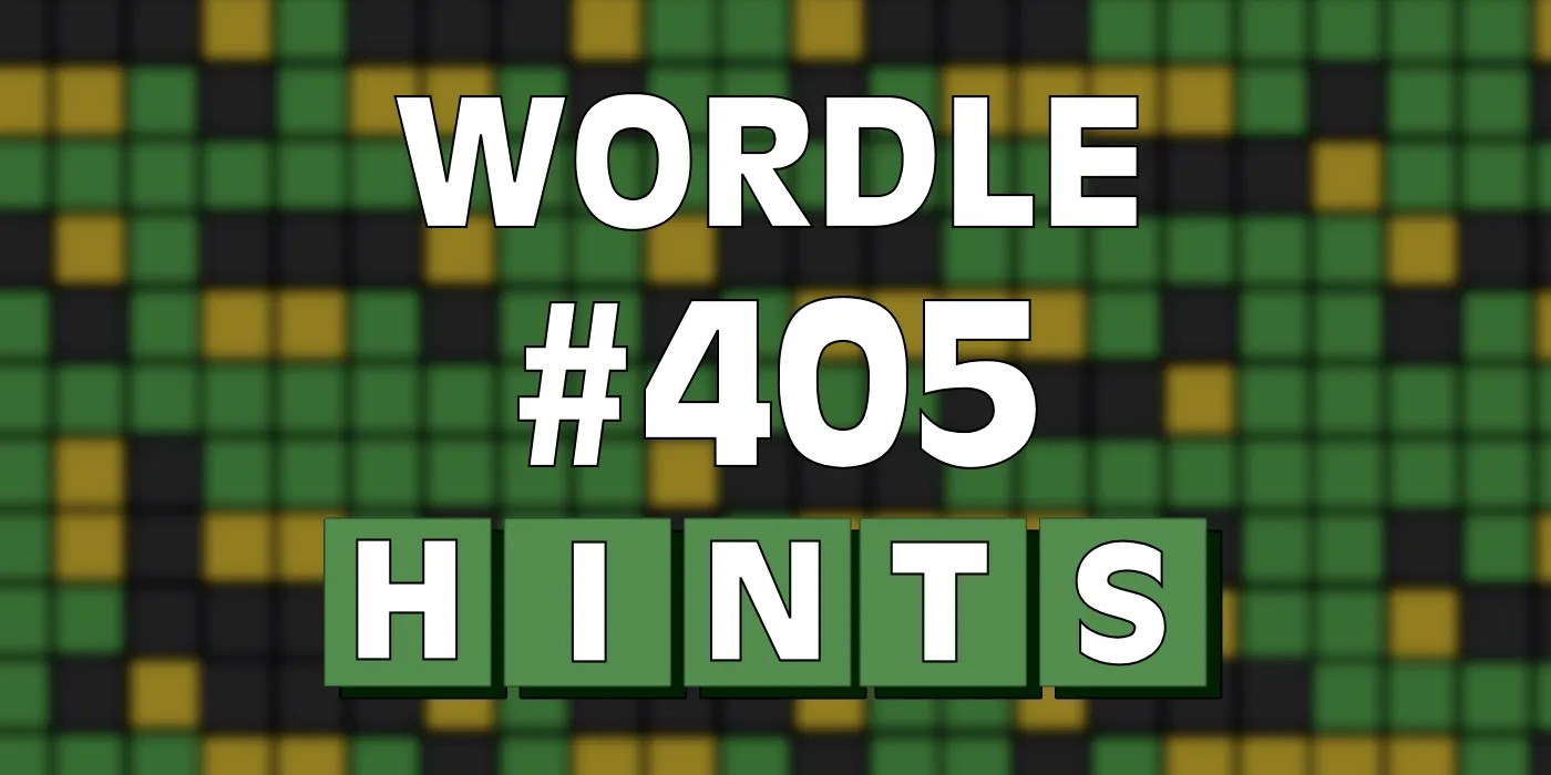 Wordle 405 July 29, 2022 Hints & Answer
