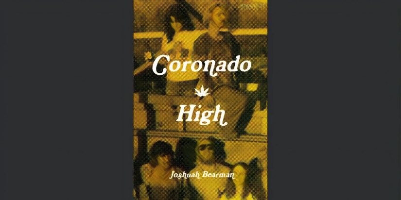 The book cover of Coronado High by Joshuah Bearman.