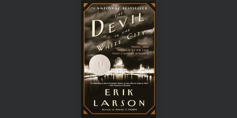 The book cover of The Devil In The White City by Eric Larson.