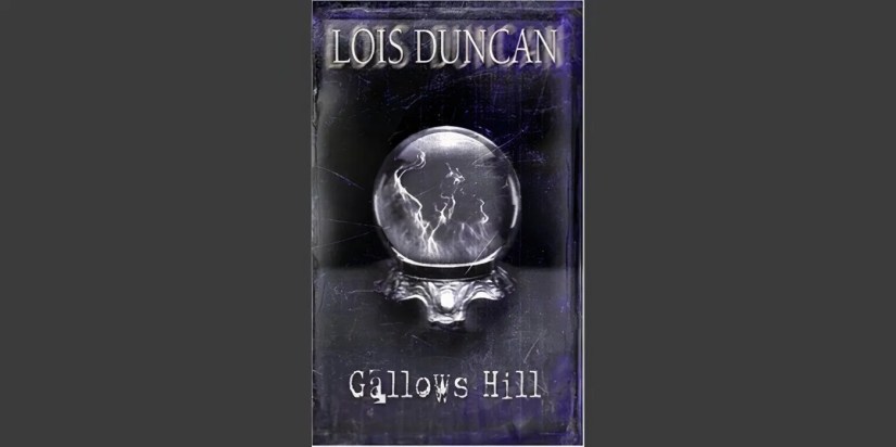 The book cover of Gallows Hill by Lois Duncan.