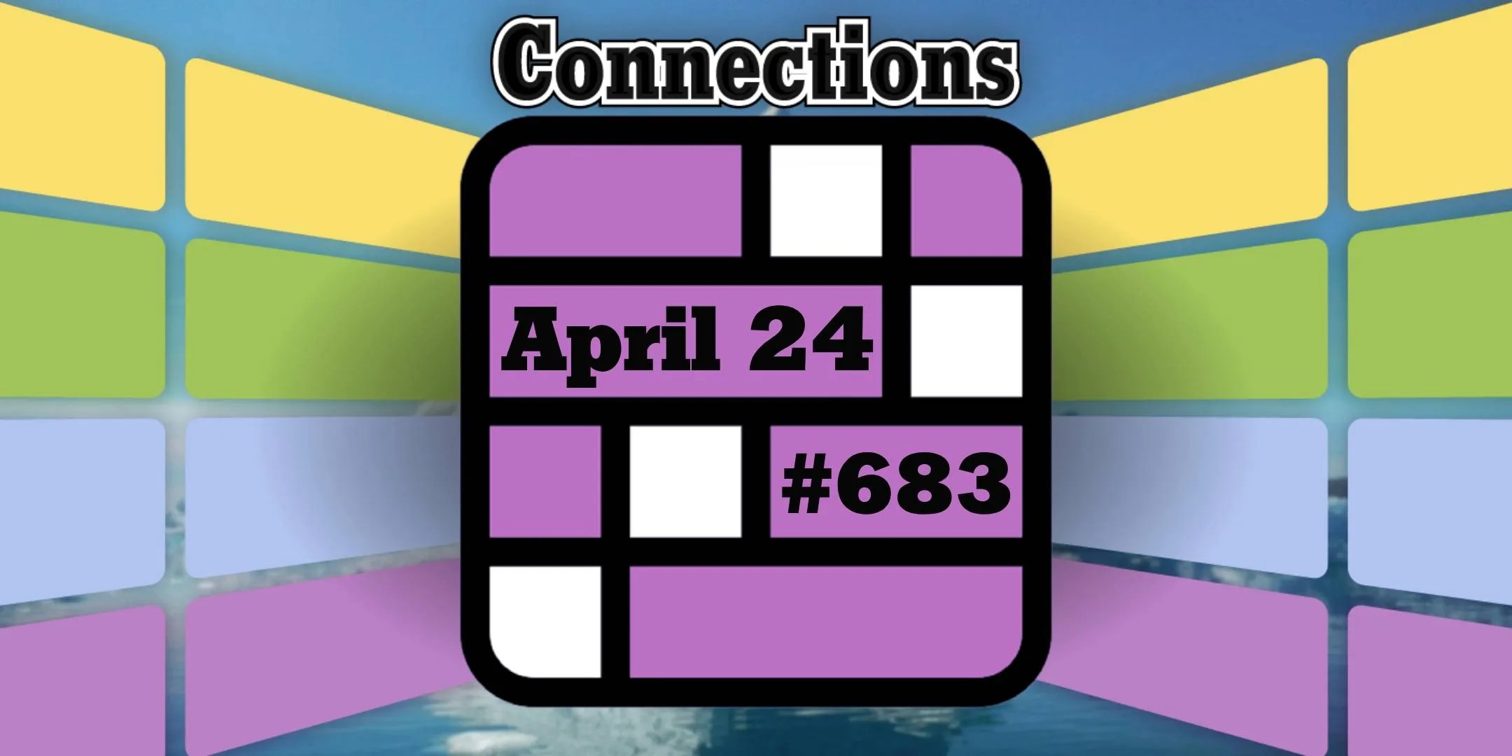 Today’s Connections Hints & Answers For April 24, 2025 (Puzzle #683) Today’s Connections Hints & Answers For April 24, 2025 (Puzzle #683)