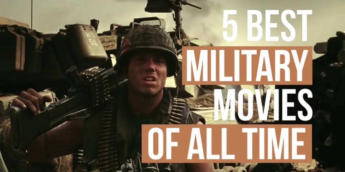 5 Best Military Movies of All Time