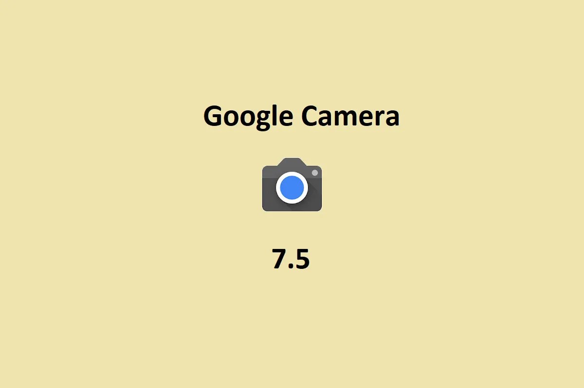 Google Camera 7.5 changes the file naming scheme and stops saving