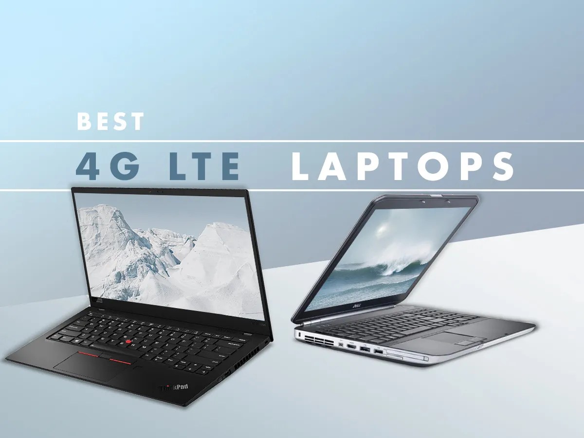 Best 4G LTE laptops in 2024